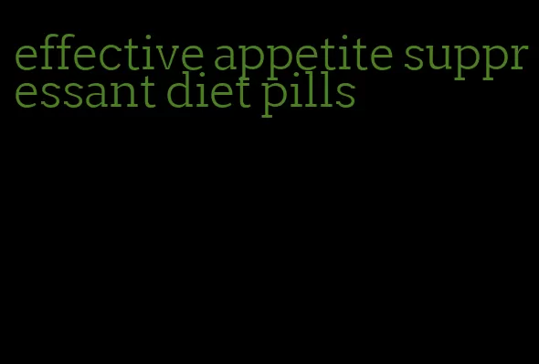 effective appetite suppressant diet pills