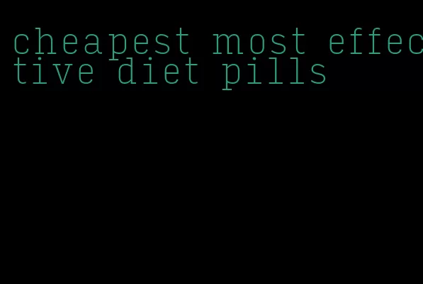 cheapest most effective diet pills