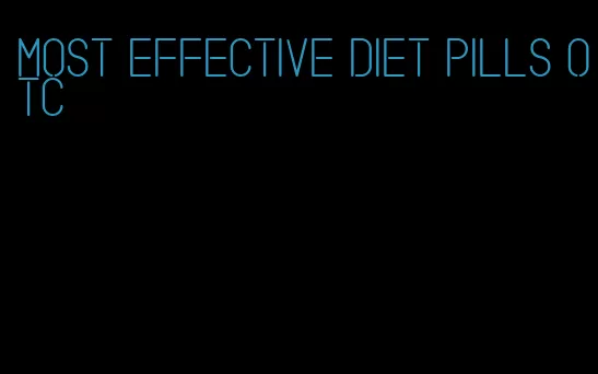 most effective diet pills otc