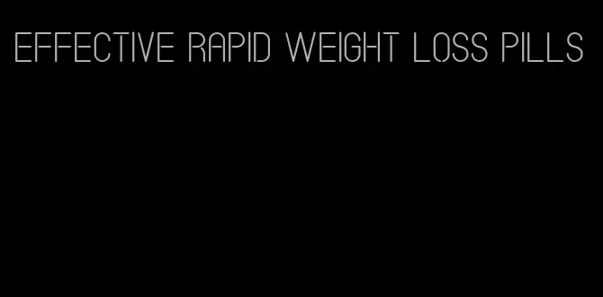 effective rapid weight loss pills