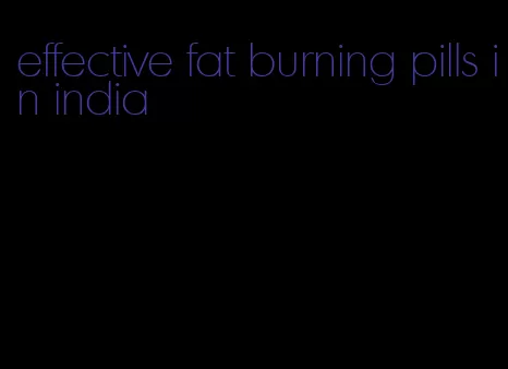 effective fat burning pills in india