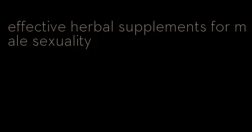 effective herbal supplements for male sexuality