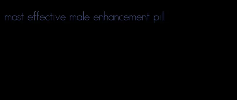 most effective male enhancement pill