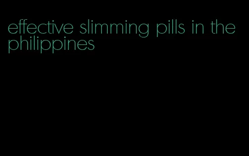 effective slimming pills in the philippines