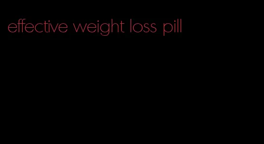 effective weight loss pill