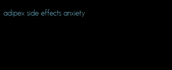 adipex side effects anxiety