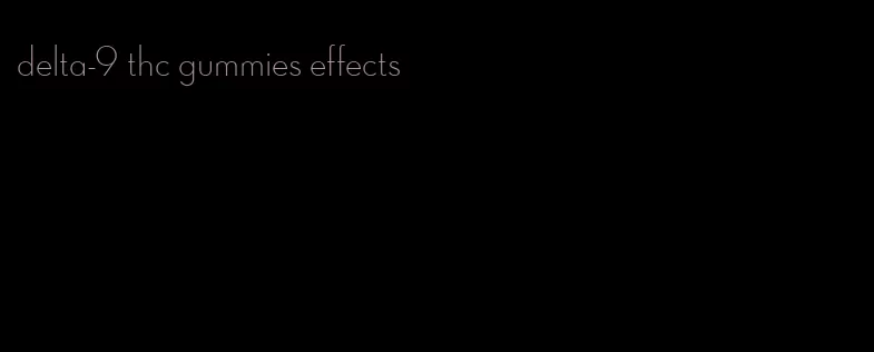 delta-9 thc gummies effects