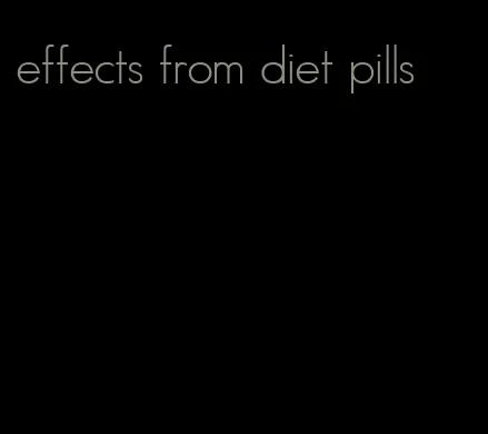 effects from diet pills