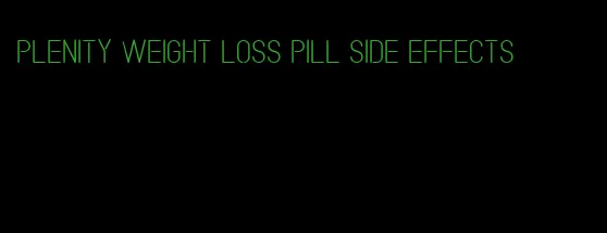 plenity weight loss pill side effects