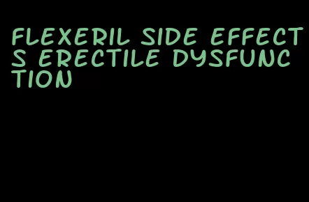 flexeril side effects erectile dysfunction