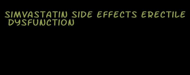 simvastatin side effects erectile dysfunction