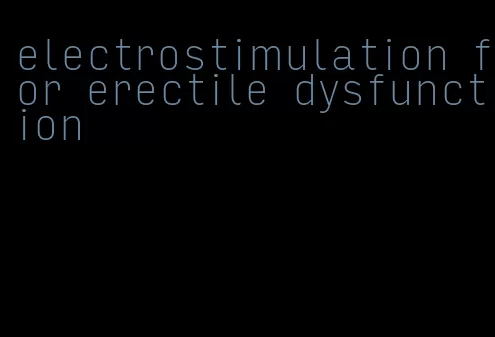 electrostimulation for erectile dysfunction