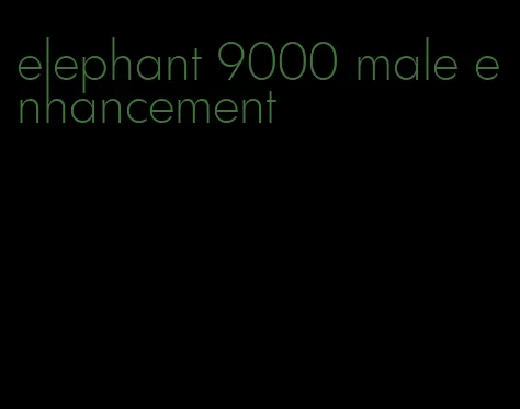 elephant 9000 male enhancement