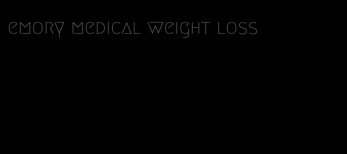 emory medical weight loss