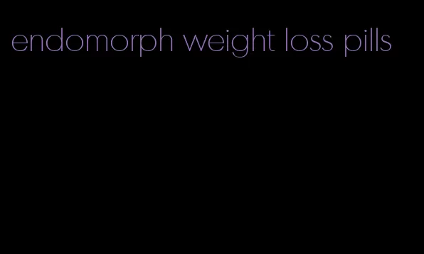 endomorph weight loss pills