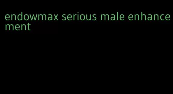 endowmax serious male enhancement