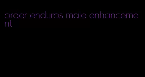 order enduros male enhancement