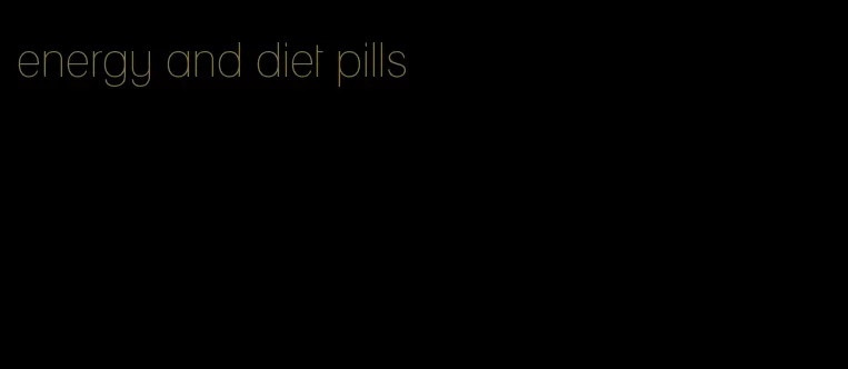 energy and diet pills