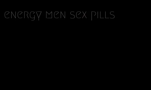 energy men sex pills