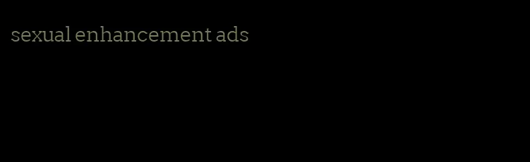 sexual enhancement ads