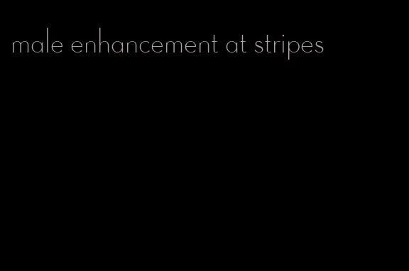 male enhancement at stripes