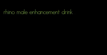 rhino male enhancement drink