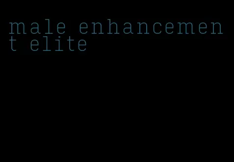 male enhancement elite