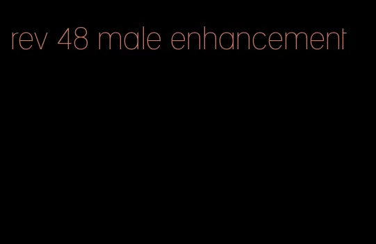 rev 48 male enhancement