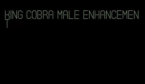 king cobra male enhancement