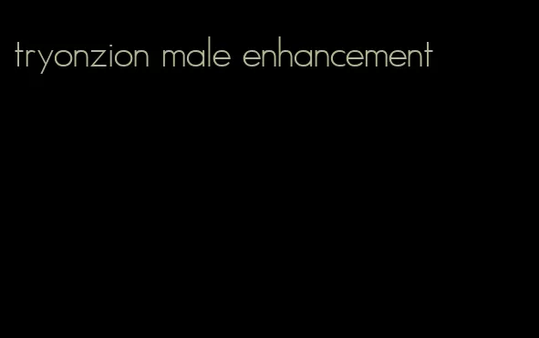 tryonzion male enhancement