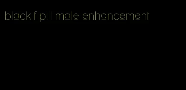 black f pill male enhancement