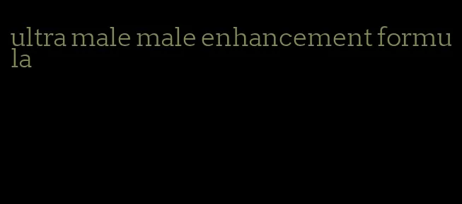 ultra male male enhancement formula