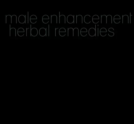 male enhancement herbal remedies