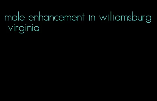 male enhancement in williamsburg virginia