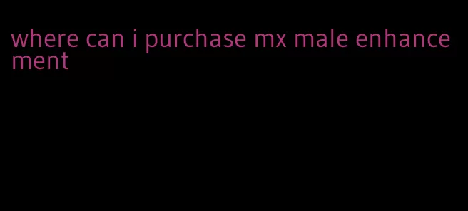 where can i purchase mx male enhancement