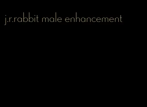 j.r.rabbit male enhancement