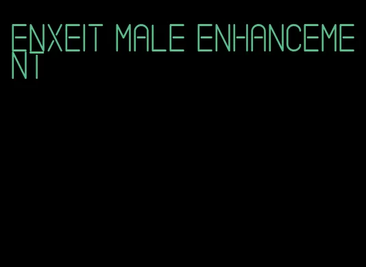 enxeit male enhancement