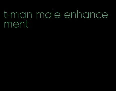 t-man male enhancement