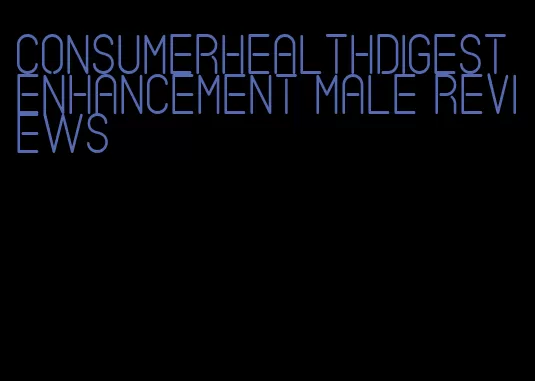 consumerhealthdigest enhancement male reviews