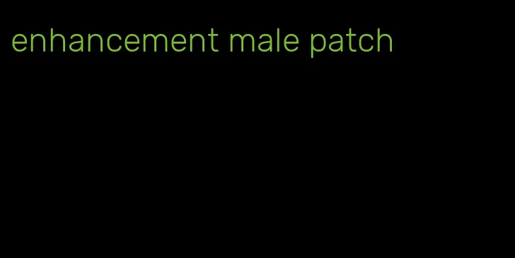 enhancement male patch