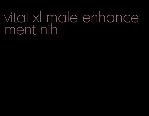 vital xl male enhancement nih