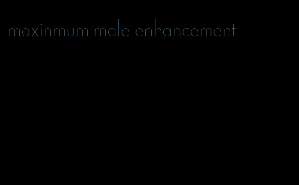 maxinmum male enhancement