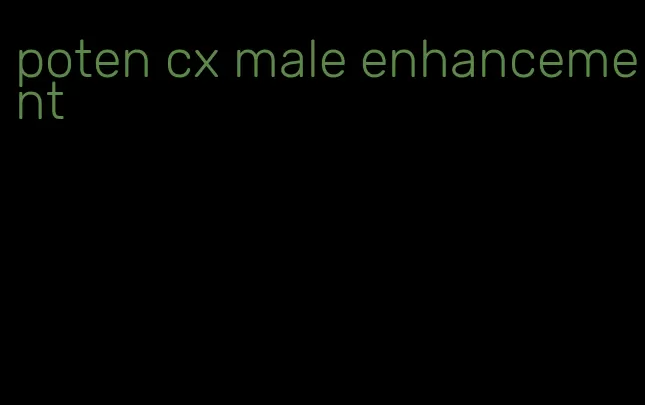 poten cx male enhancement