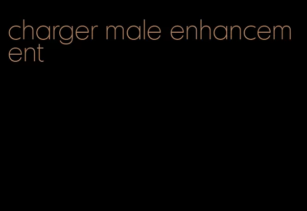 charger male enhancement