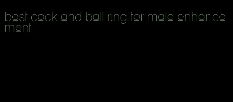 best cock and ball ring for male enhancement