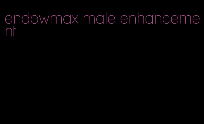 endowmax male enhancement