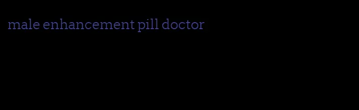 male enhancement pill doctor