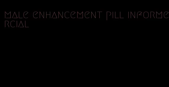 male enhancement pill informercial