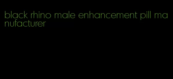 black rhino male enhancement pill manufacturer