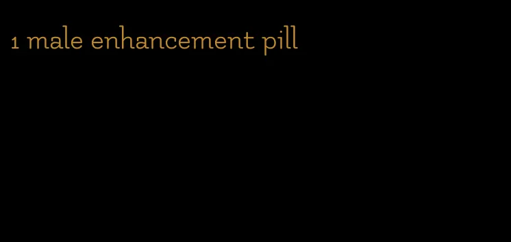 1 male enhancement pill